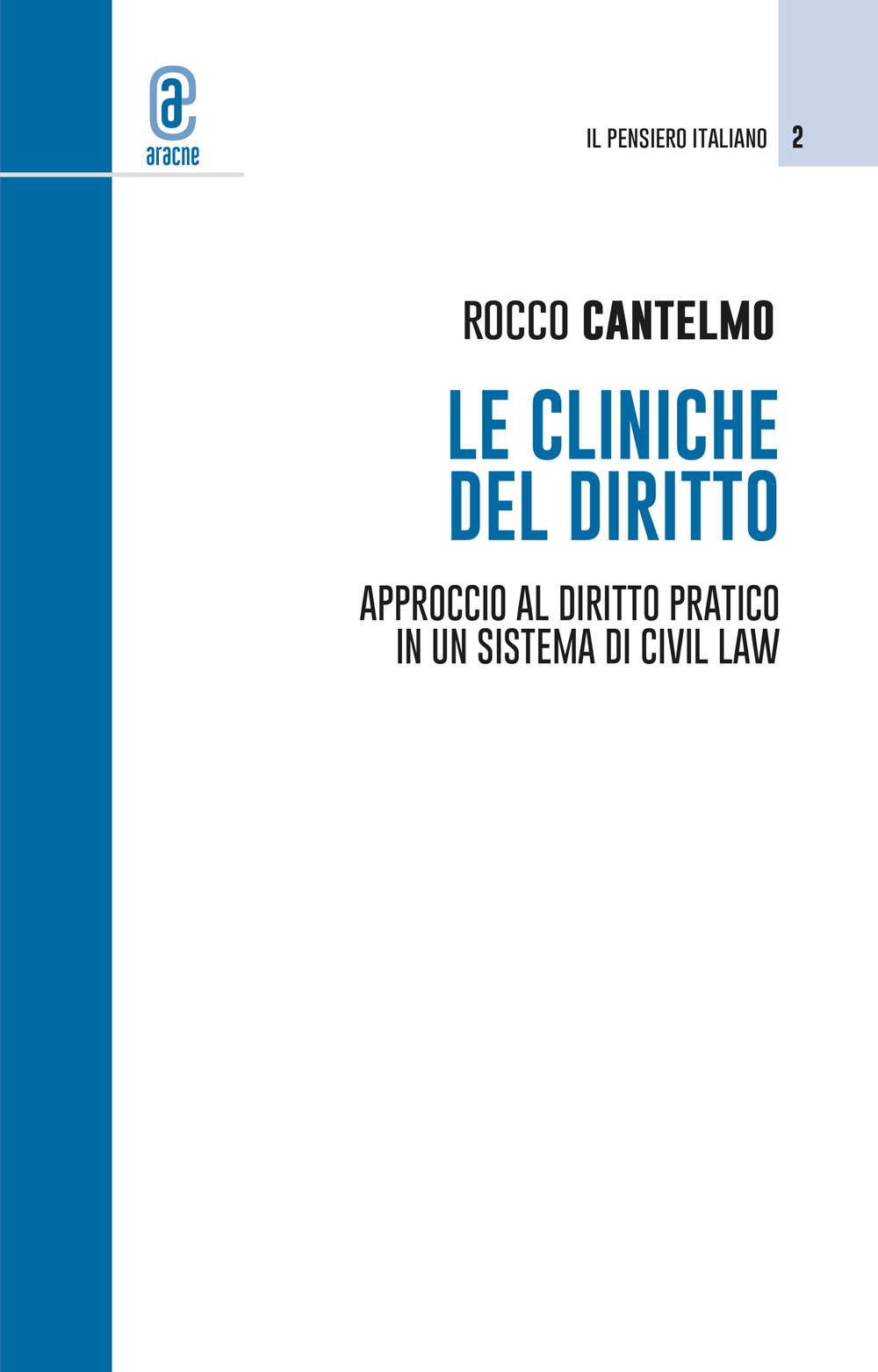 Le cliniche del diritto. Approccio al diritto pratico in un sistema di civil law