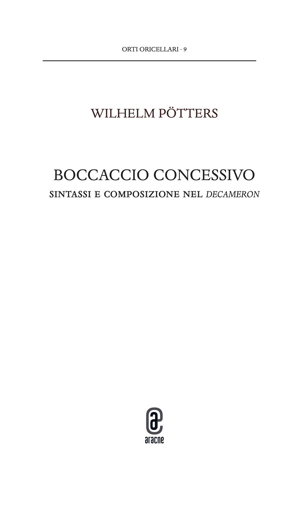 Boccaccio concessivo. Sintassi e composizione nel Decameron