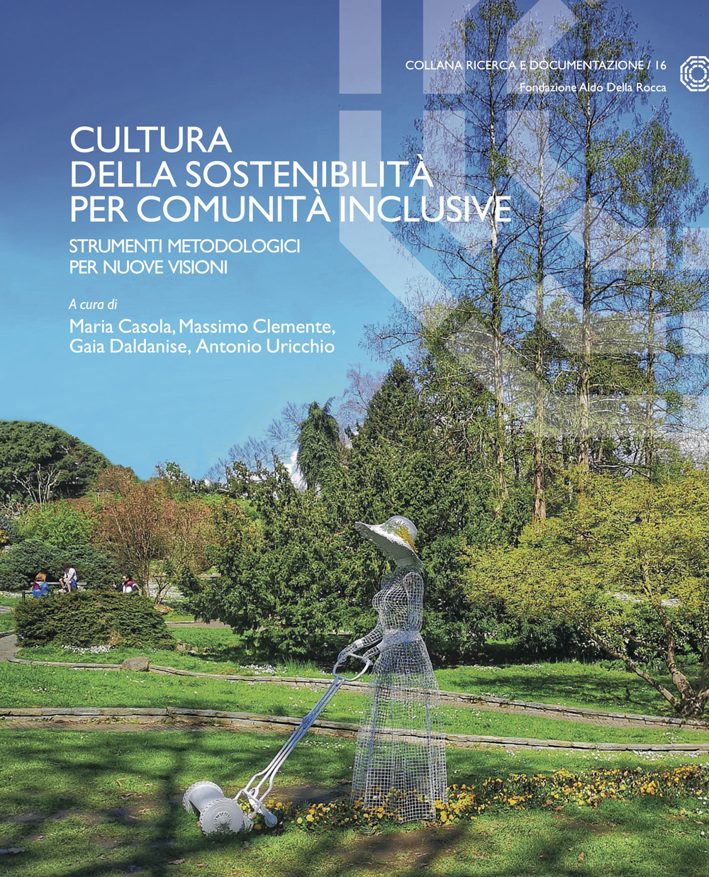 Cultura della sostenibilità per comunità inclusive. Strumenti metodologici per nuove visioni