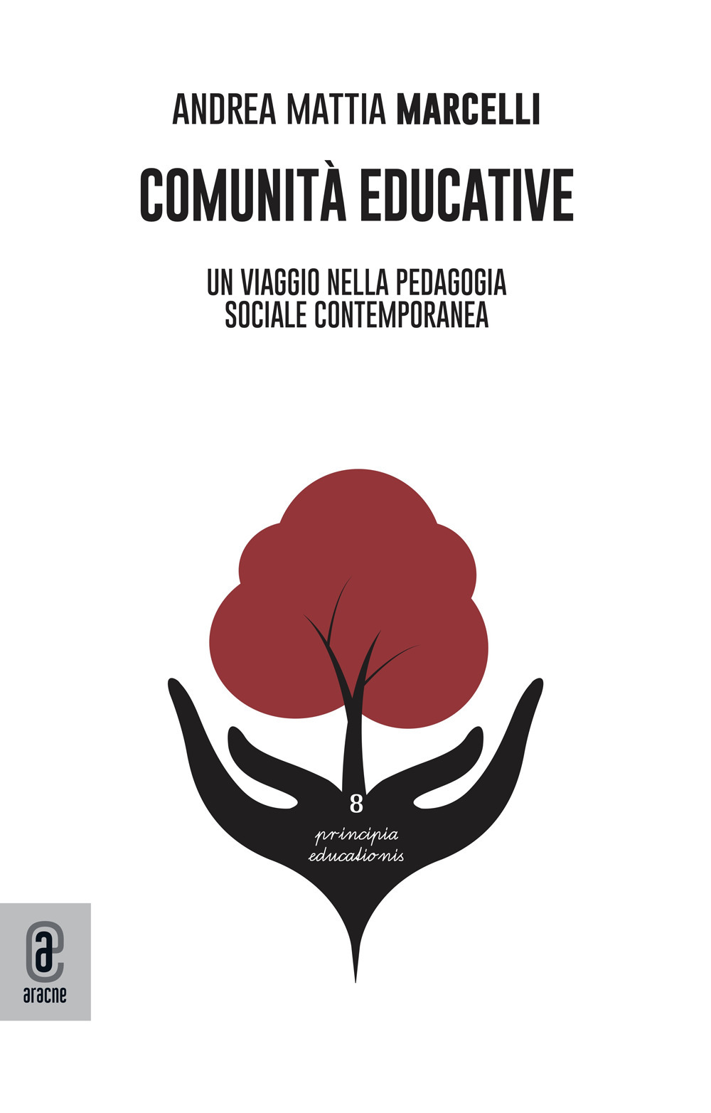 Comunità educative. Un viaggio nella pedagogia sociale contemporanea