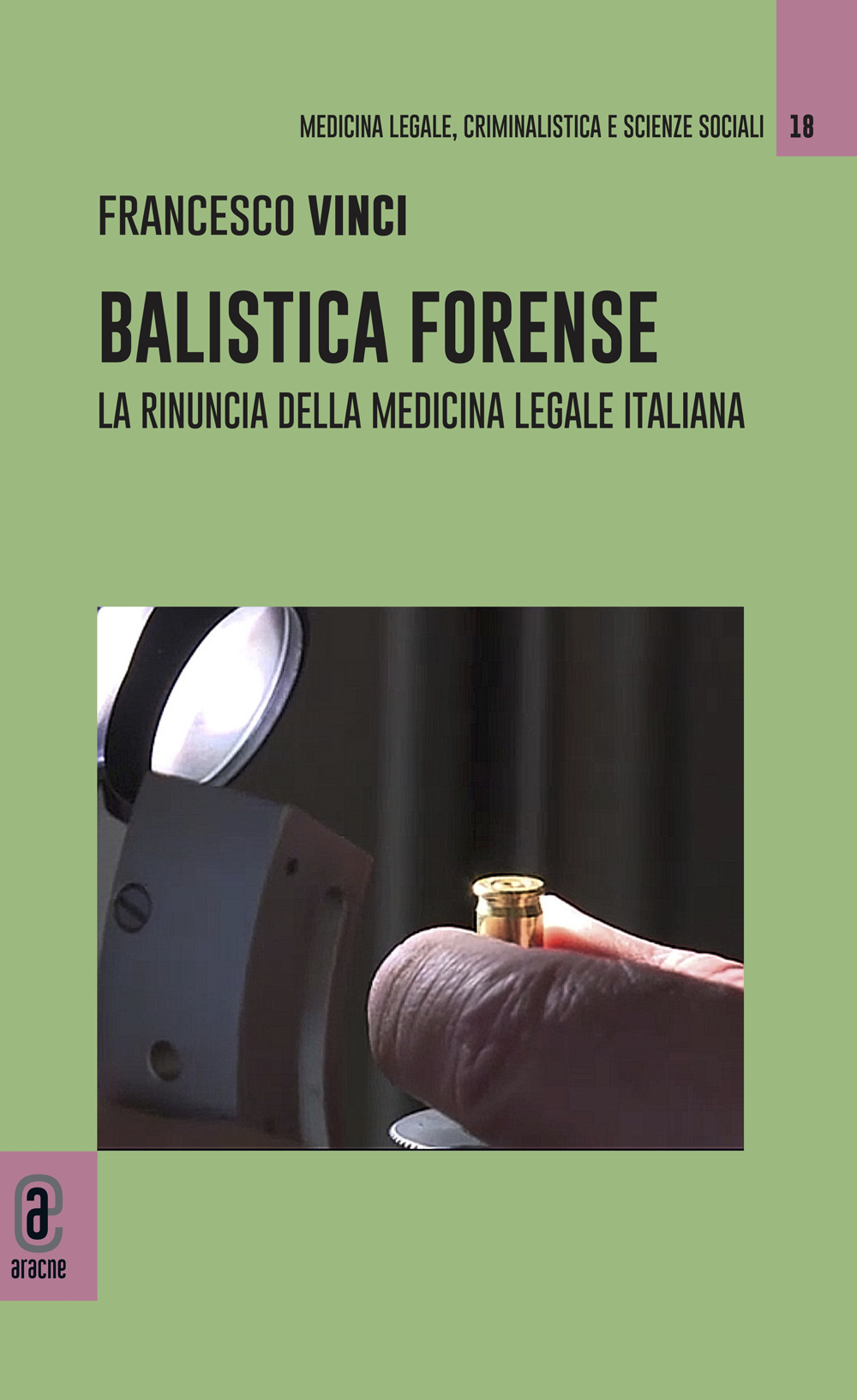 Balistica forense. La rinuncia della medicina legale italiana