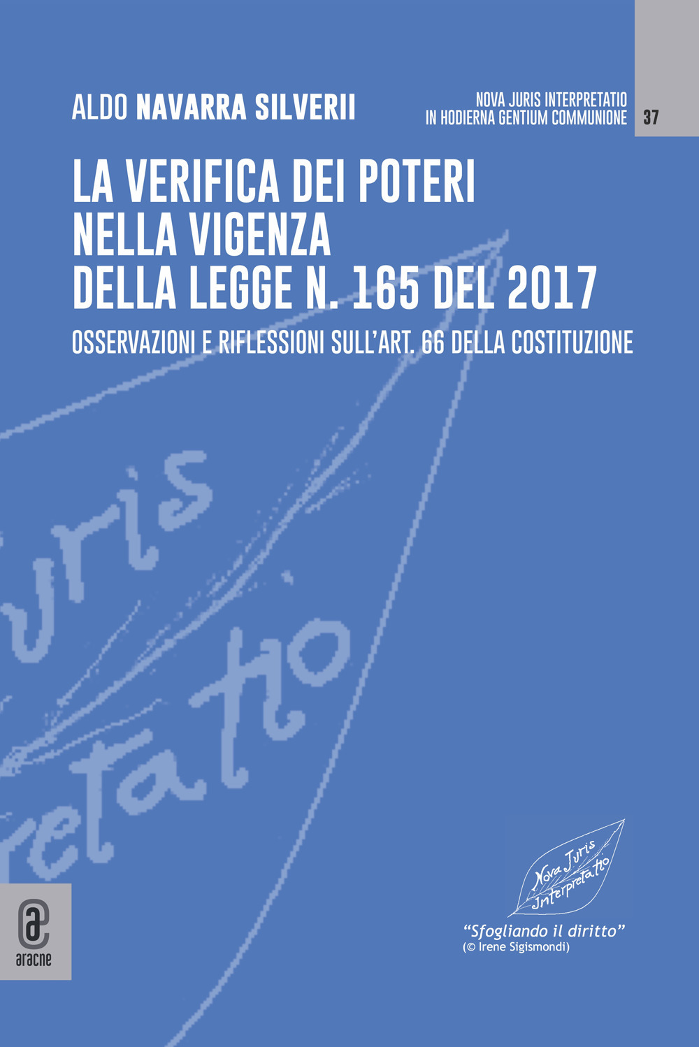 La verifica dei poteri nella vigenza della legge n. 165 del 2017. Osservazioni e riflessioni sull'art. 66 della Costituzione