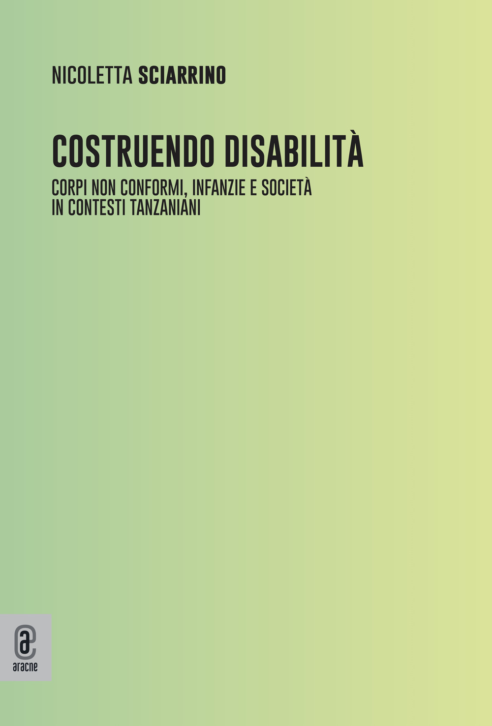 Costruendo disabilità. Corpi non conformi, infanzie e società in contesti tanzaniani