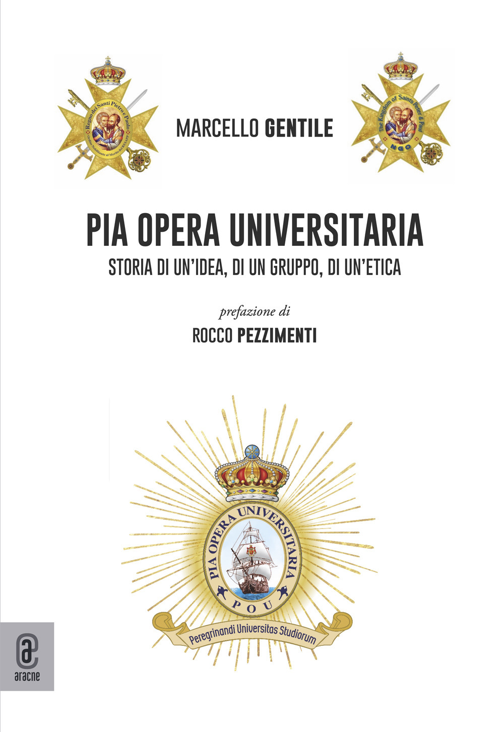 Pia Opera Universitaria. Storia di un'idea, di un gruppo, di un'etica