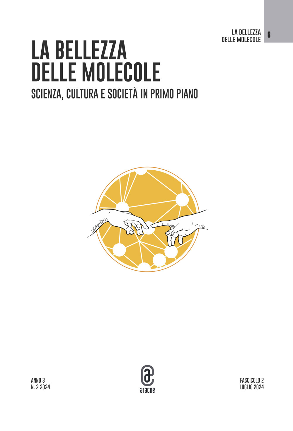 La bellezza delle molecole. Scienza, cultura e società in primo piano. Vol. 2