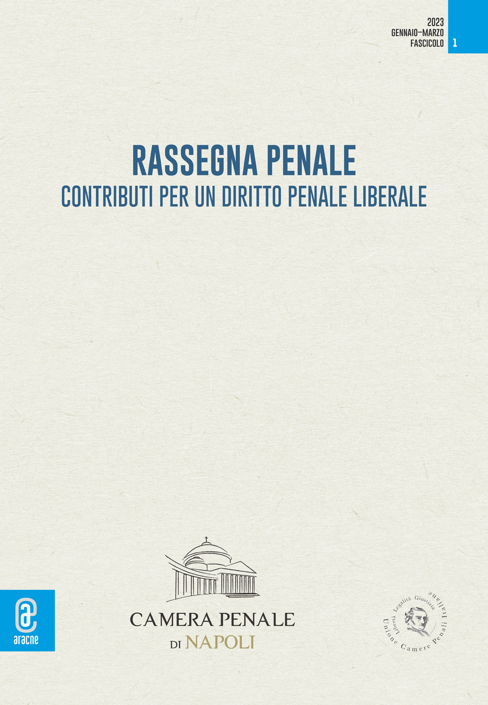 Rassegna penale. Contributi per un diritto penale liberale. Vol. 1