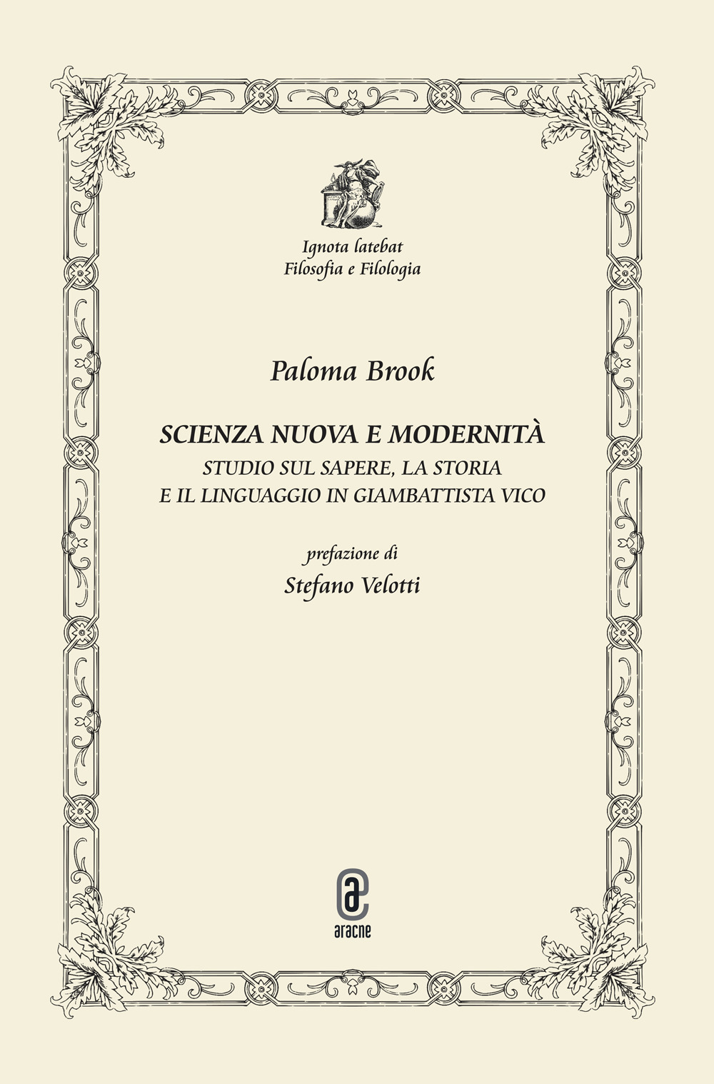 Scienza nuova e modernità. Studio sul sapere, la storia e il linguaggio in Giambattista Vico
