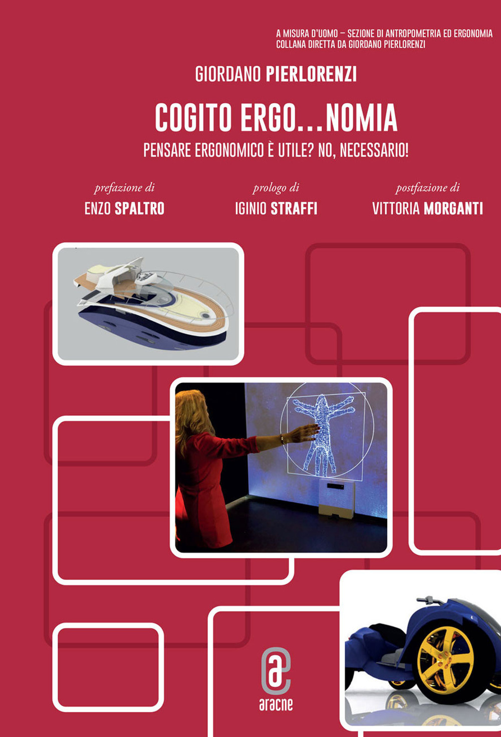 Cogito ergo...nomia. Pensare ergonomico è utile? No, necessario!