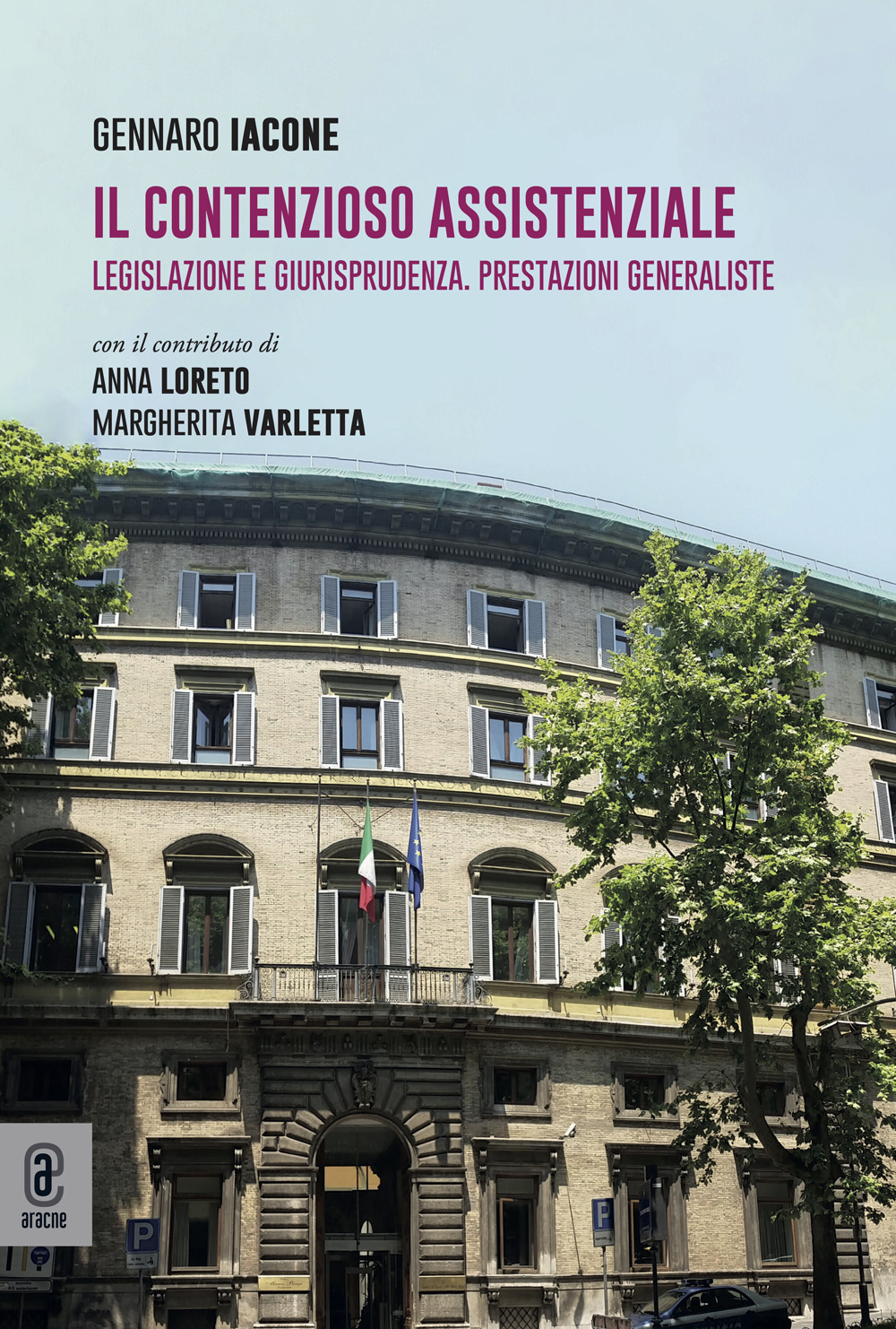 Il contenzioso assistenziale. Legislazione e giurisprudenza. Prestazioni generaliste