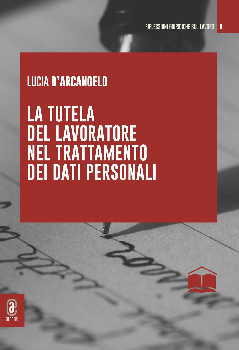La tutela del lavoratore nel trattamento dei dati personali
