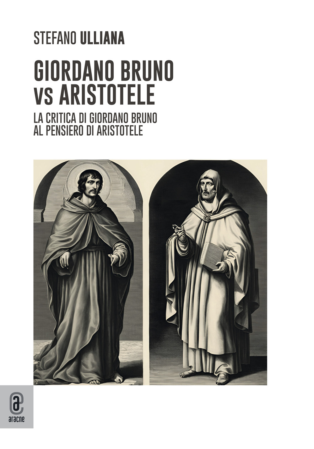 Giordano Bruno vs Aristotele. La critica di Giordano Bruno al pensiero di Aristotele