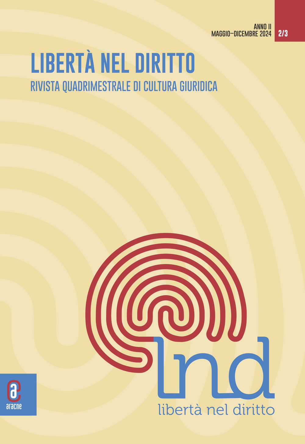 Libertà nel diritto. Rivista quadrimestrale di cultura giuridica. Vol. 2-3