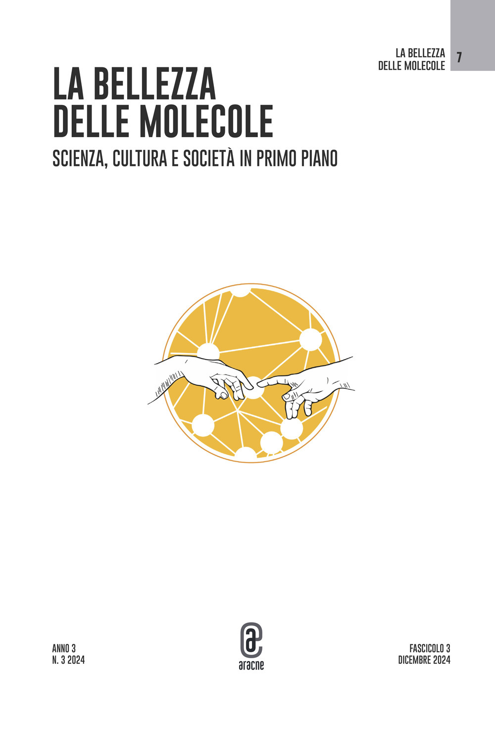 La bellezza delle molecole. Scienza, cultura e società in primo piano. Vol. 3