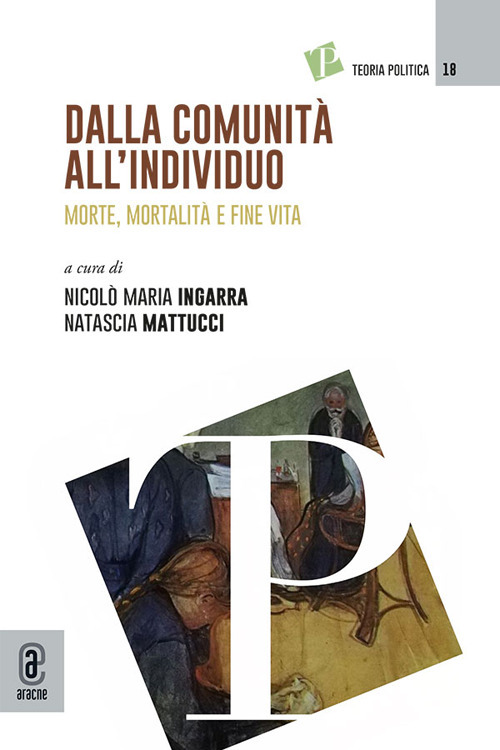 Dalla comunità all'individuo. Morte, mortalità e fine vita