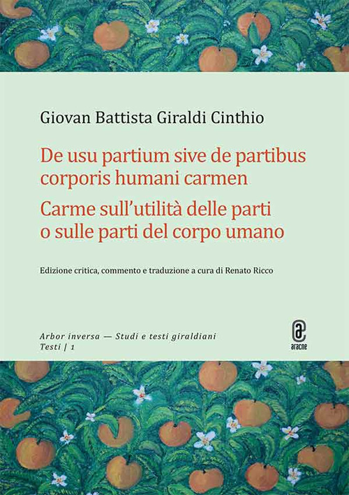 De usu partium sive de partibus corporis humani carmen. Carme sull'utilità delle parti o sulle parti del corpo umano