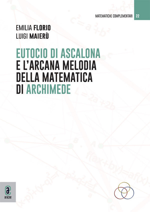 Eutocio di Ascalona e l'arcana melodia della matematica di Archimede