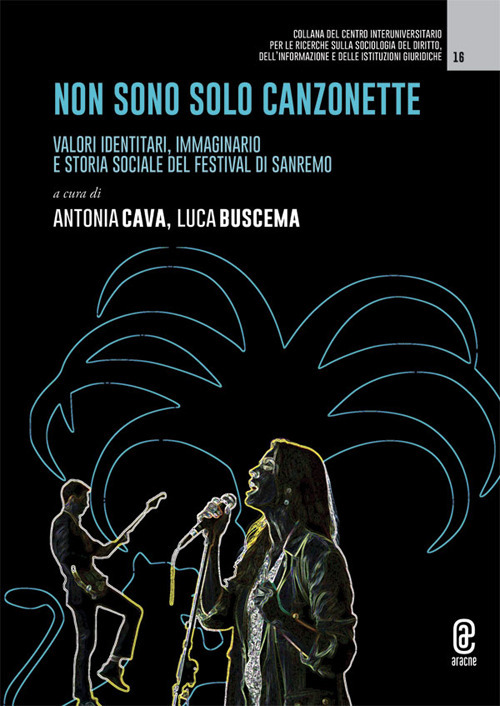 Non sono solo canzonette. Valori identitari, immaginario e storia sociale del Festival di Sanremo