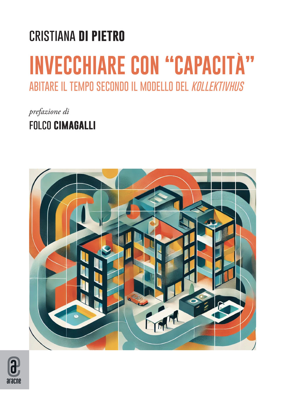 Invecchiare con «capacità». Abitare il tempo secondo il modello del Kollektivhus