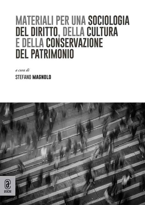 Materiali per una sociologia del diritto, della cultura e della conservazione del patrimonio