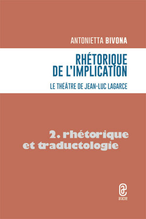 Rhétorique de l'implication. Le théâtre de Jean-Luc Lagarce