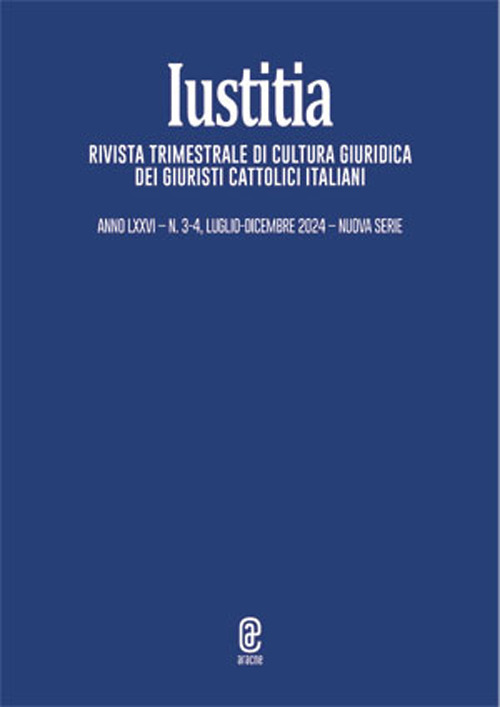 Iustitia. Rivista trimestrale di cultura giuridica dei Giuristi Cattolici Italiani. Vol. 3-4