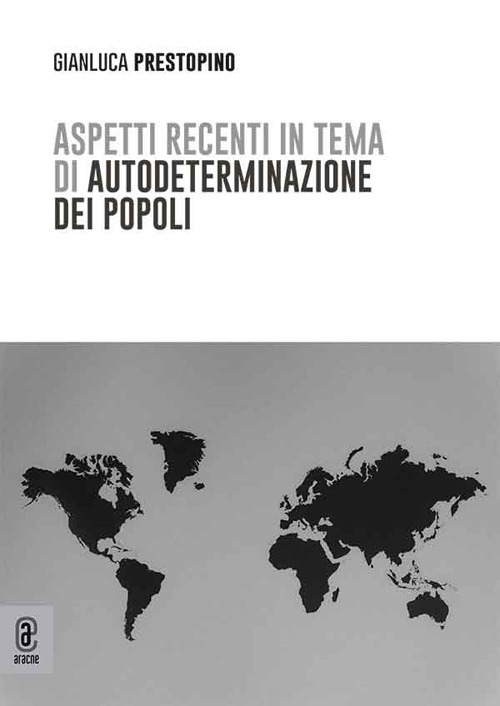 Aspetti recenti in tema di autodeterminazione dei popoli