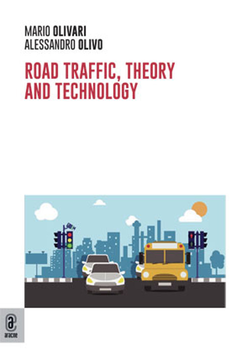 Road traffic, theory and technology