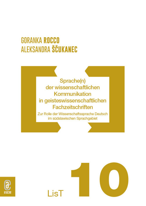 Sprache(n) der wissenschaftlichen Kommunikation in geisteswissenschaftlichen Fachzeitschriften. Zur Rolle der Wissenschaftssprache Deutsch im südslawischen Sprachgebiet