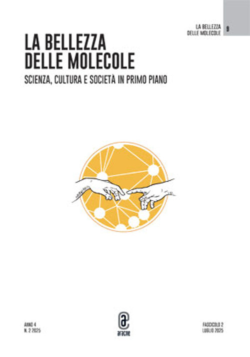 La bellezza delle molecole. Scienza, cultura e società in primo piano. Vol. 2