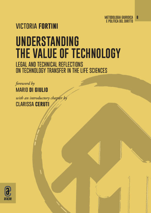 Understanding the value of technology. Legal and technical reflections on technology transfer in the life sciences