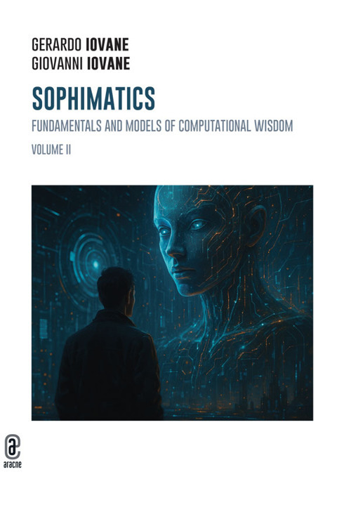 Sophimatics. Vol. 2: Fundamentals and models of computational wisdom