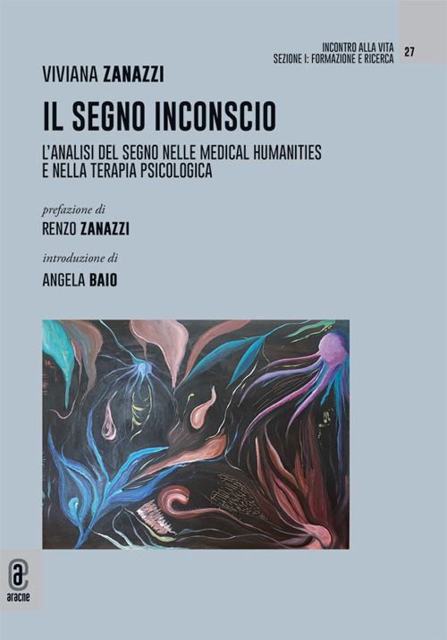 Il segno inconscio. L'analisi del segno nelle medical humanities e nella terapia psicologica