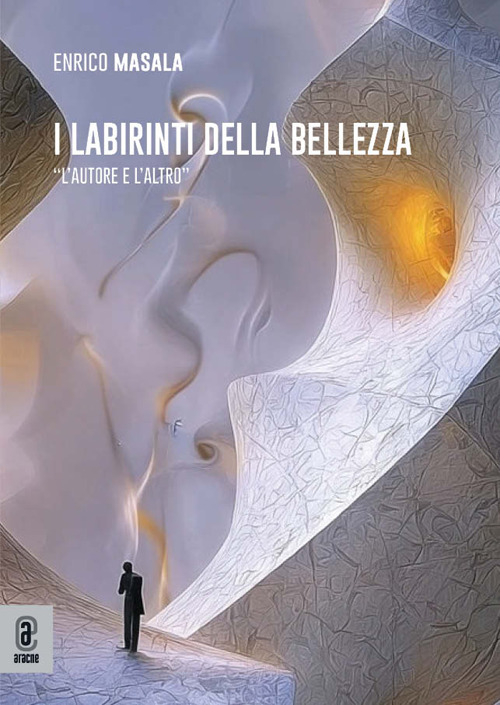 I labirinti della bellezza. «L'autore e l'altro»