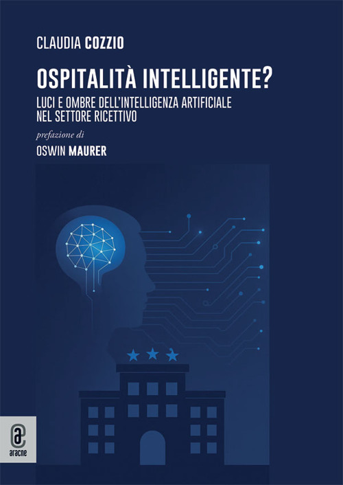 Ospitalità Intelligente? Luci e ombre dell'intelligenza artificiale nel settore ricettivo