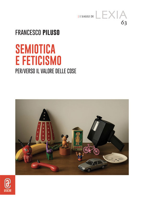 Semiotica e feticismo. Per/Verso il valore delle cose
