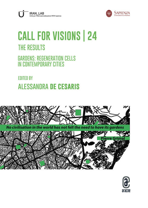 Call for visions, 24. The results. Gardens: regeneration cells in contemporary cities