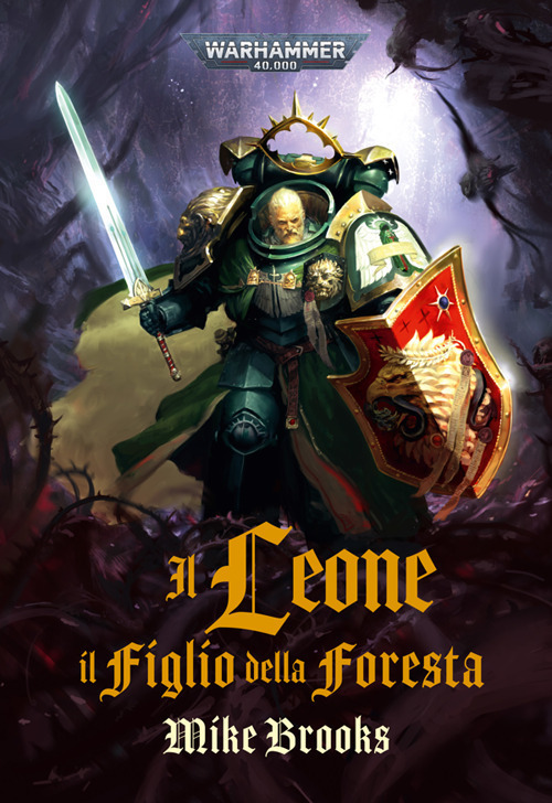 Il leone. Il figlio della foresta. Warhammer 40.000