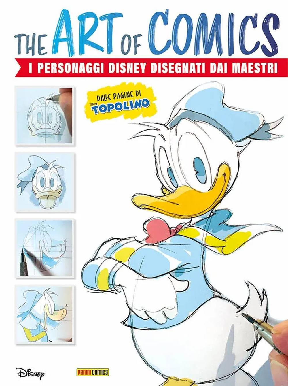 The art of comics. I personaggi Disney disegnati dai maestri del fumetto