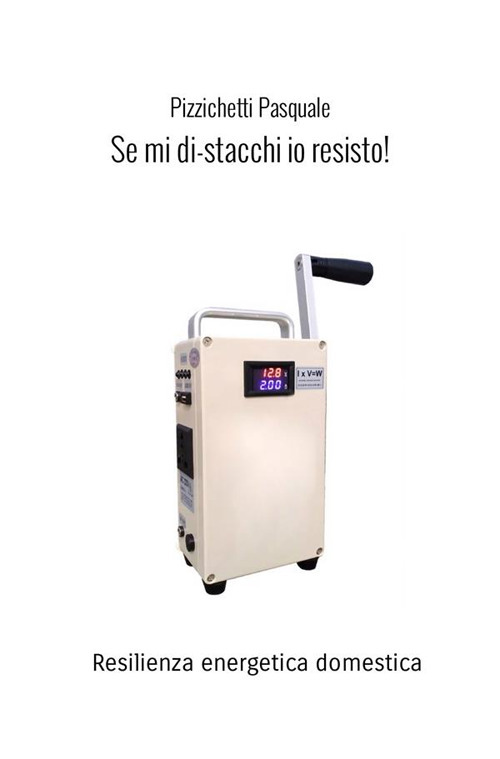 Se mi di-stacchi io resisto! Resilienza energetica domestica