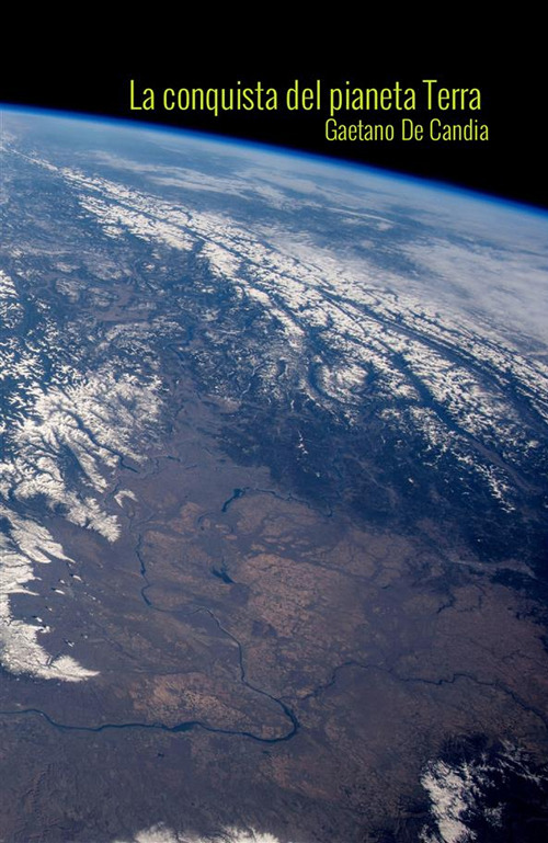 La conquista del pianeta Terra. L'ultima grande guerra