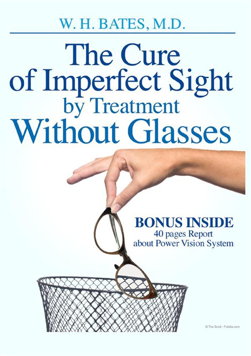 The cure of imperfect sight by treatment without glasses