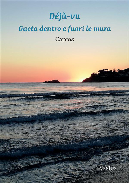 Déjà-vu. Gaeta dentro e fuori le mura