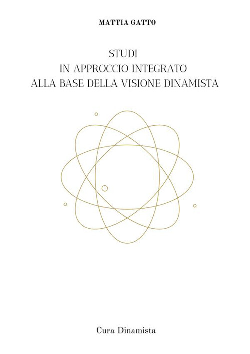 Studi in approccio integrato alla base della visione dinamista. Cura dinamista
