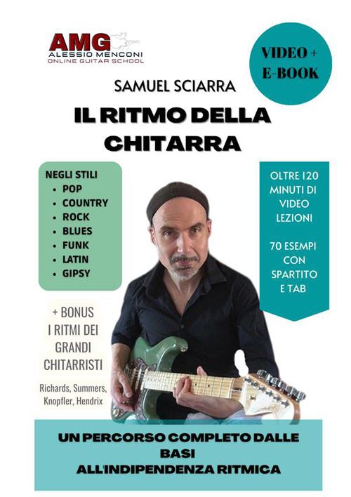 Il ritmo della chitarra. Un percorso completo dalle basi all'indipendenza ritmica