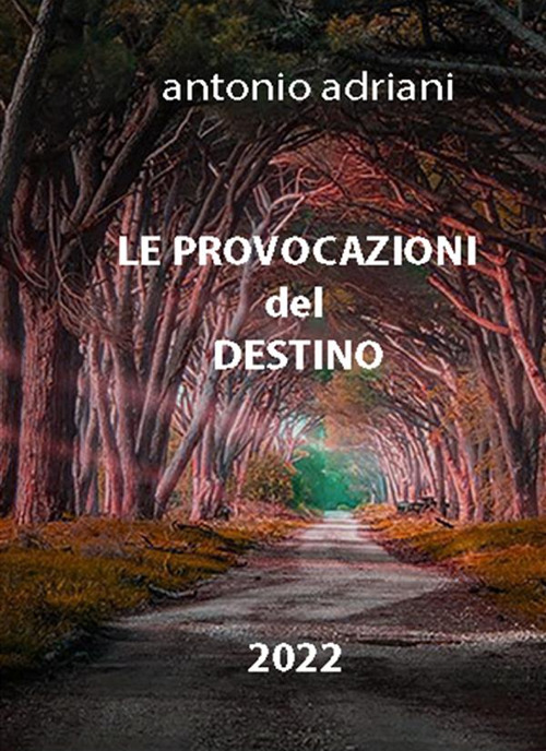 Le provocazioni del destino