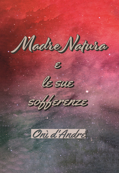 Madre Natura e le sue sofferenze