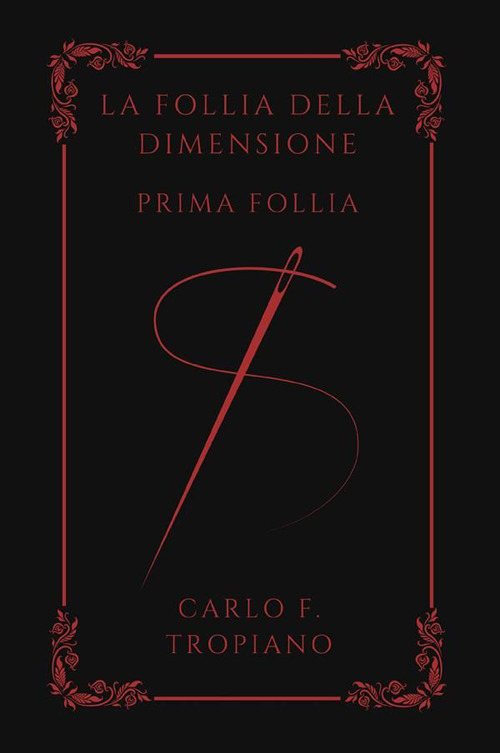 La follia della dimensione. Prima follia