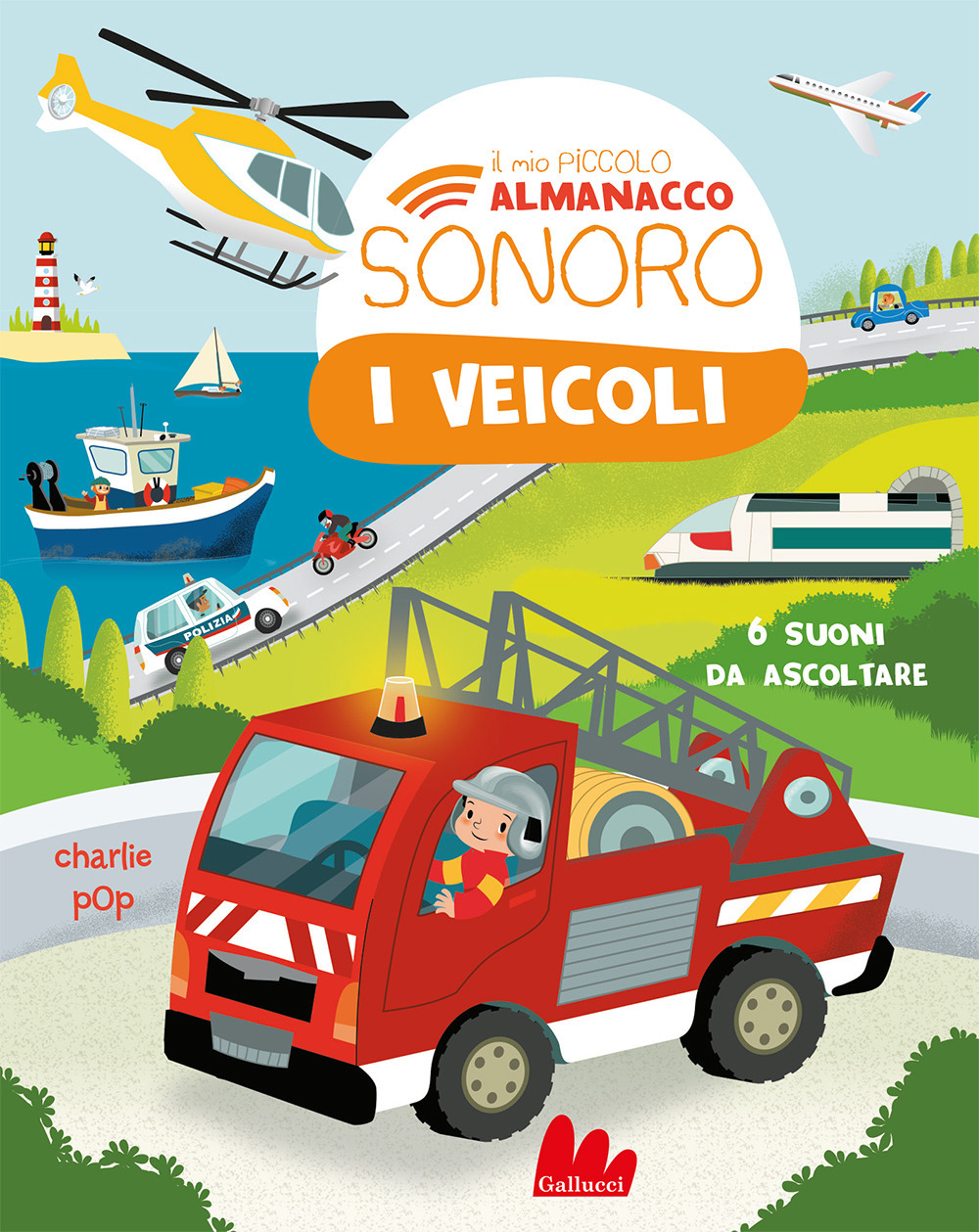 I veicoli. Il mio piccolo almanacco sonoro