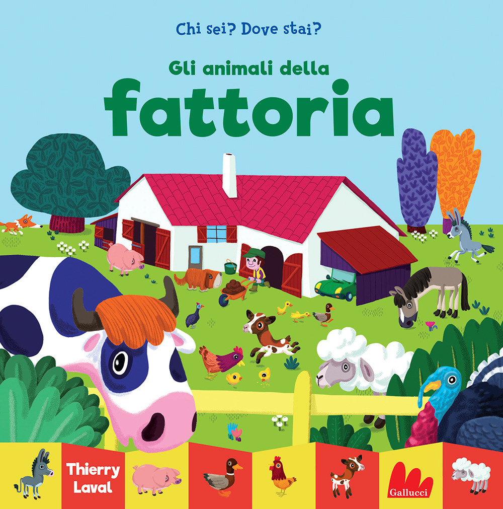 Gli animali della fattoria. Chi sei? Dove stai?