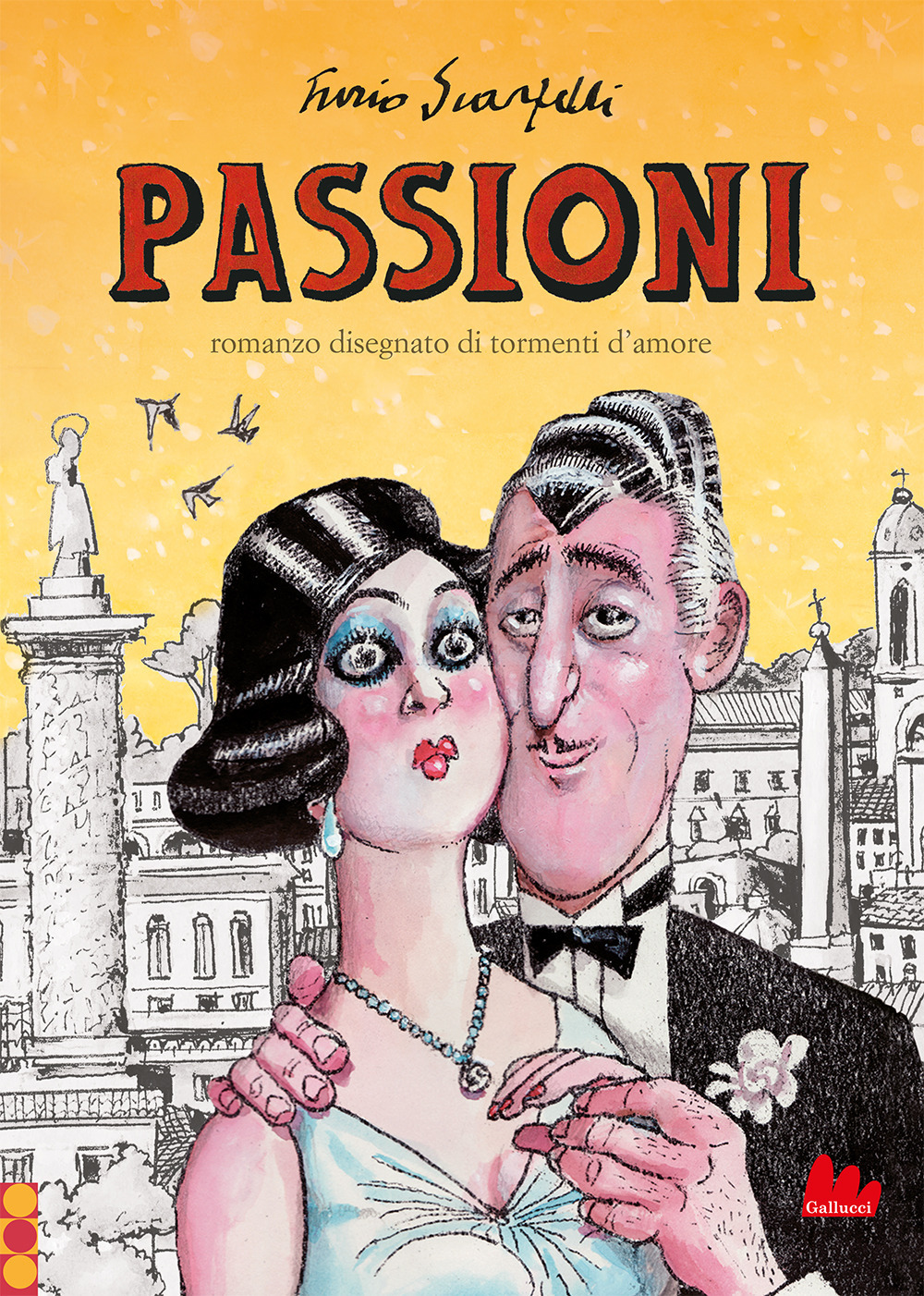 Passioni. Romanzo disegnato di tormenti d'amore